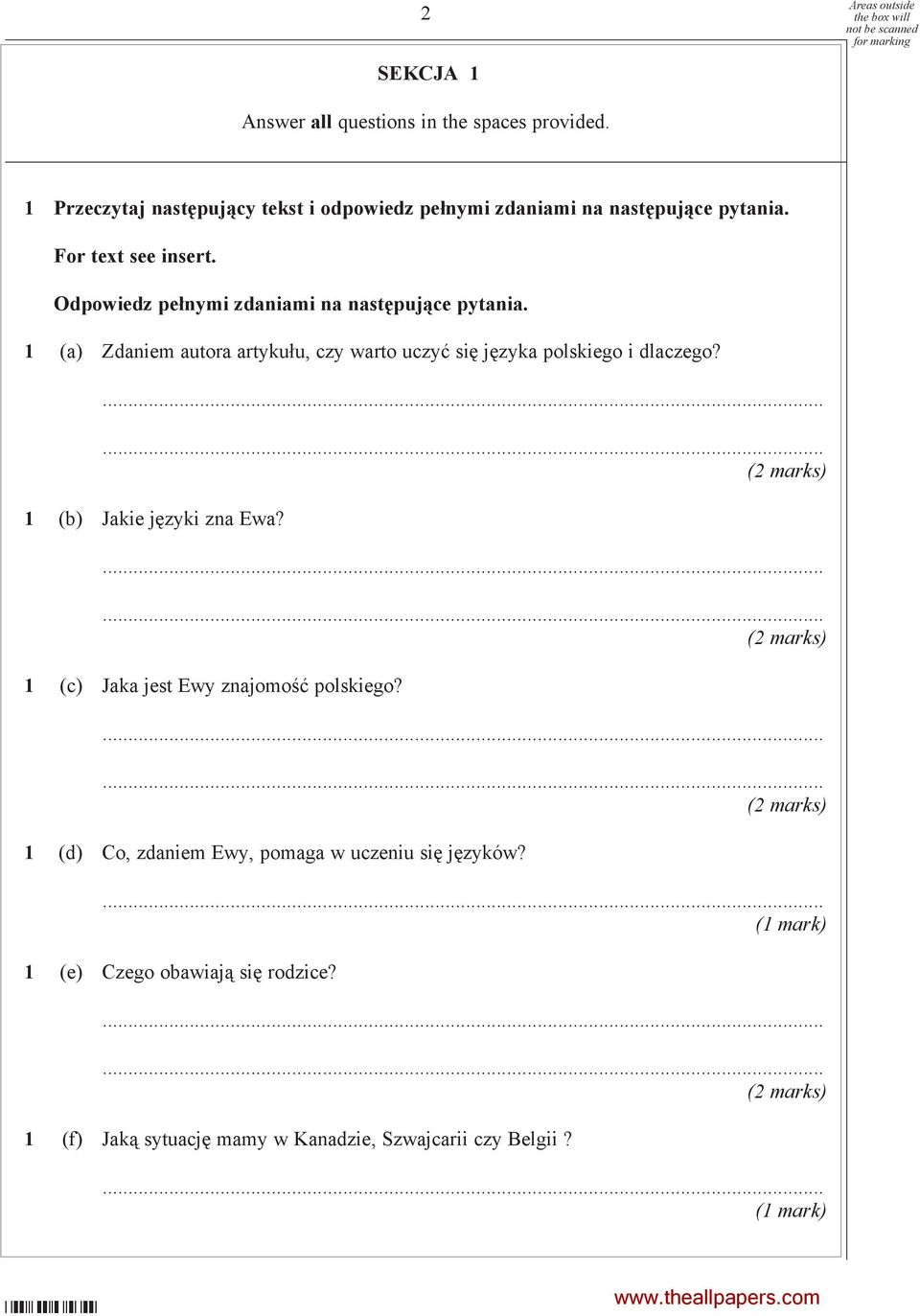 1 (a) Zdaniem autora artykułu, czy warto uczyć się języka polskiego i dlaczego? (2 marks) 1 (b) Jakie języki zna Ewa?