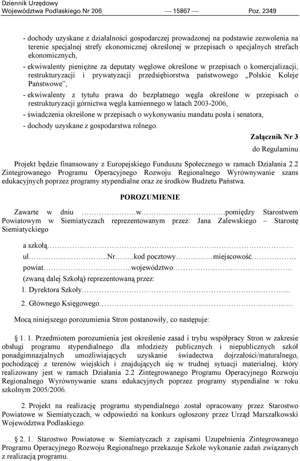 ekwiwalenty pieniężne za deputaty węglowe określone w przepisach o komercjalizacji, restrukturyzacji i prywatyzacji przedsiębiorstwa państwowego Polskie Koleje Państwowe, - ekwiwalenty z tytułu prawa