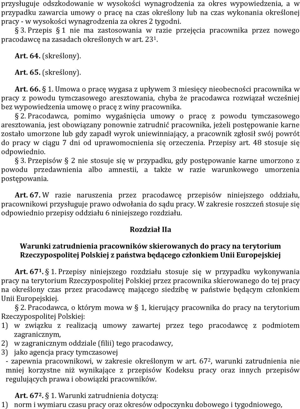 nie ma zastosowania w razie przejęcia pracownika przez nowego pracodawcę na zasadach określonych w art. 23 1.