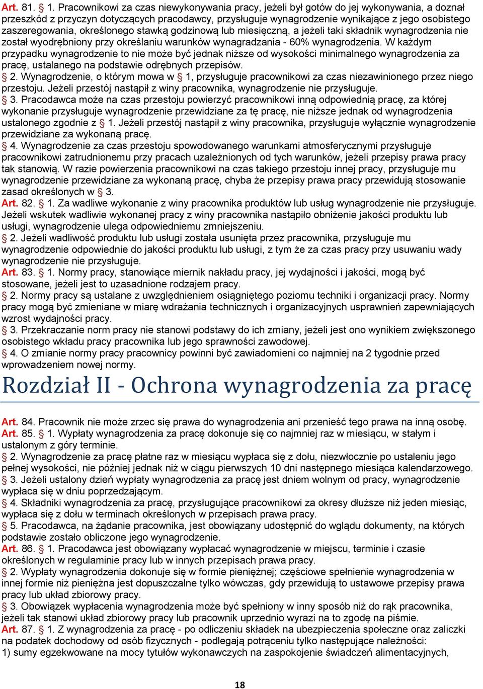 zaszeregowania, określonego stawką godzinową lub miesięczną, a jeżeli taki składnik wynagrodzenia nie został wyodrębniony przy określaniu warunków wynagradzania - 60% wynagrodzenia.