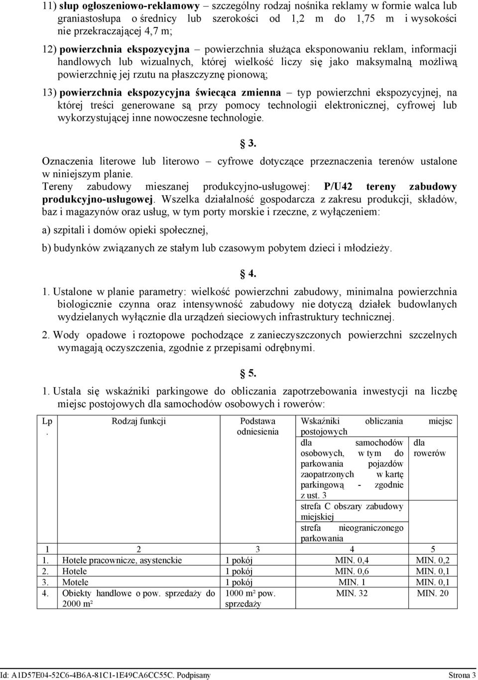 pionową; 13) powierzchnia ekspozycyjna świecąca zmienna typ powierzchni ekspozycyjnej, na której treści generowane są przy pomocy technologii elektronicznej, cyfrowej lub wykorzystującej inne