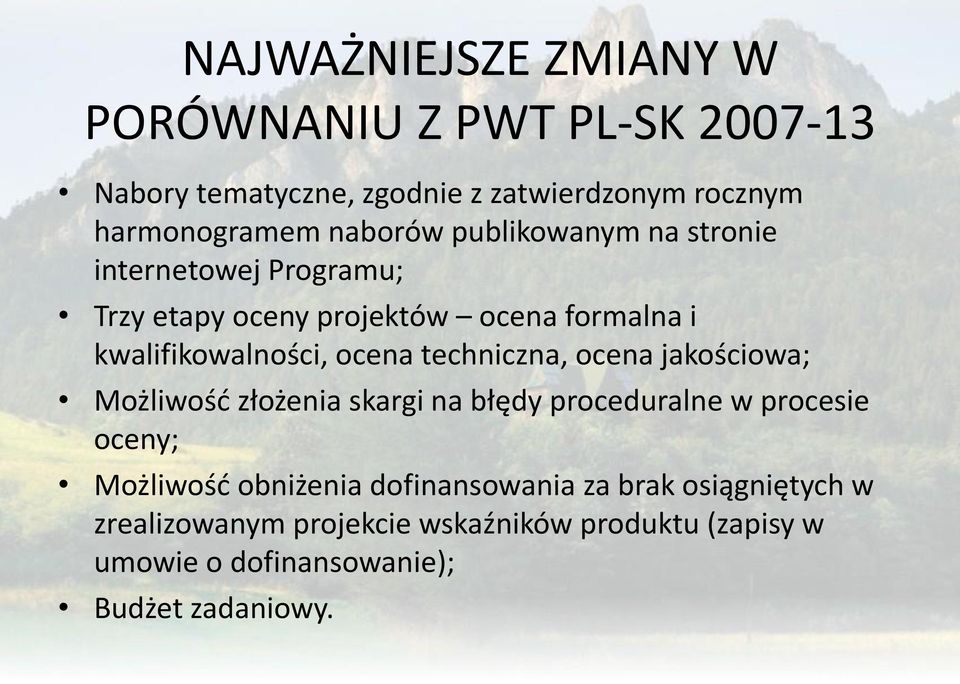 techniczna, ocena jakościowa; Możliwość złożenia skargi na błędy proceduralne w procesie oceny; Możliwość obniżenia