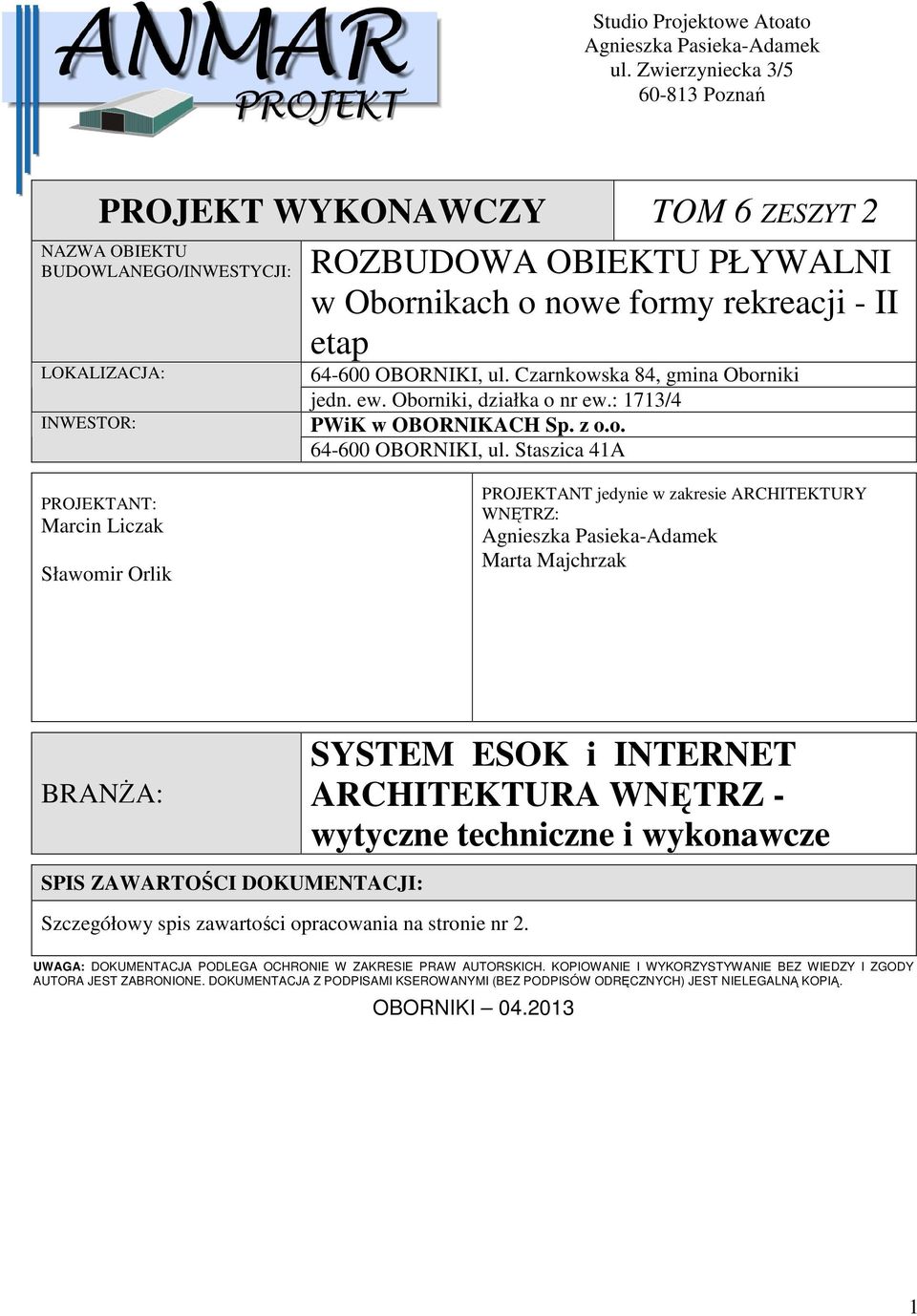 64-600 OBORNIKI, ul. Czarnkowska 84, gmina Oborniki jedn. ew. Oborniki, działka o nr ew.: 1713/4 PWiK w OBORNIKACH Sp. z o.o. 64-600 OBORNIKI, ul.