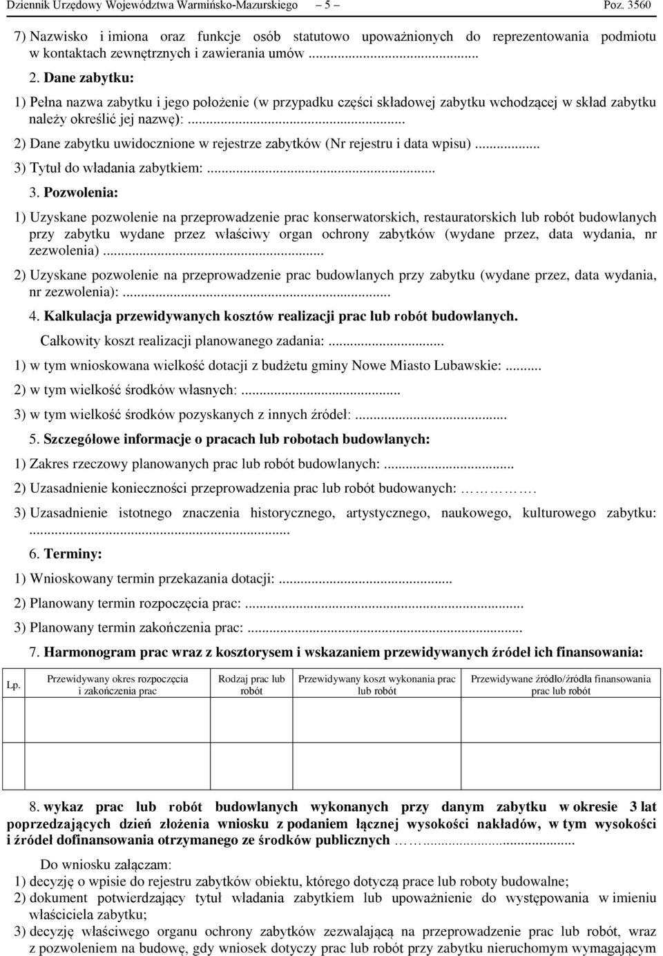 .. 2) Dane zabytku uwidocznione w rejestrze zabytków (Nr rejestru i data wpisu)... 3)