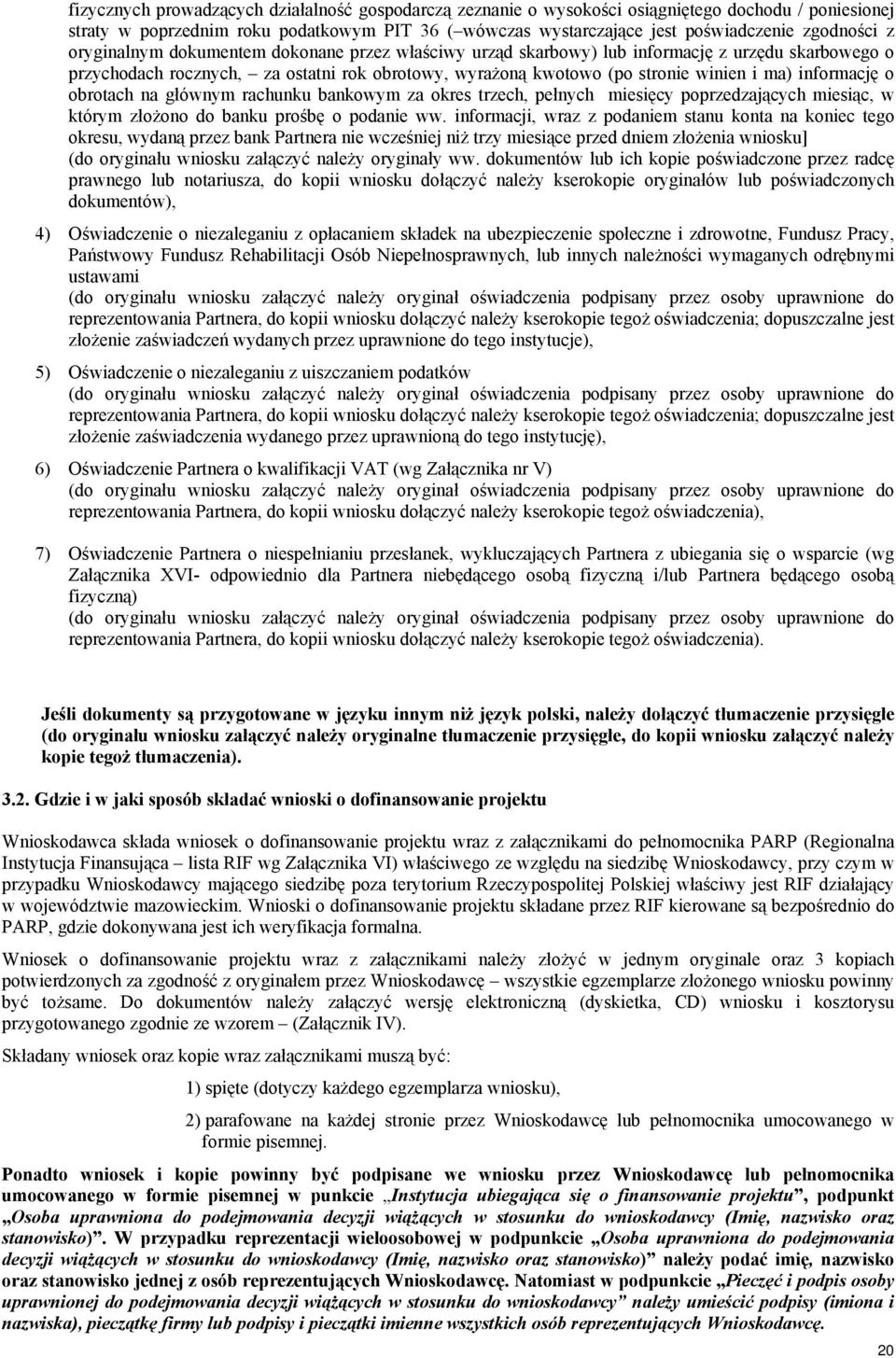 informację o obrotach na głównym rachunku bankowym za okres trzech, pełnych miesięcy poprzedzających miesiąc, w którym złożono do banku prośbę o podanie ww.