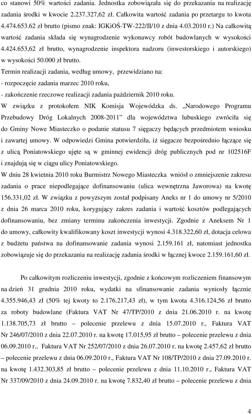653,62 zł brutto, wynagrodzenie inspektora nadzoru (inwestorskiego i autorskiego) w wysokości 50.000 zł brutto.