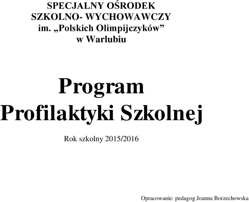 Profilaktyki Szkolnej Rok szkolny