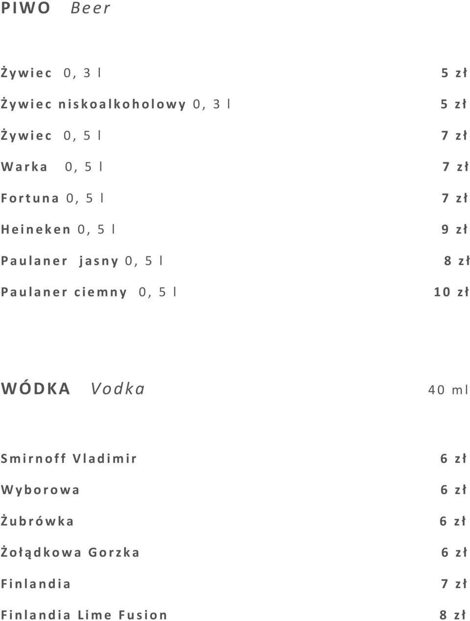 y 0, 5 l 7 z ł 9 zł 8 z ł 1 0 z ł W ÓDKA Vodka 4 0 m l S m i r n o f f V l a d i m i r W y b o r o w a Ż u b r ó w k a Ż