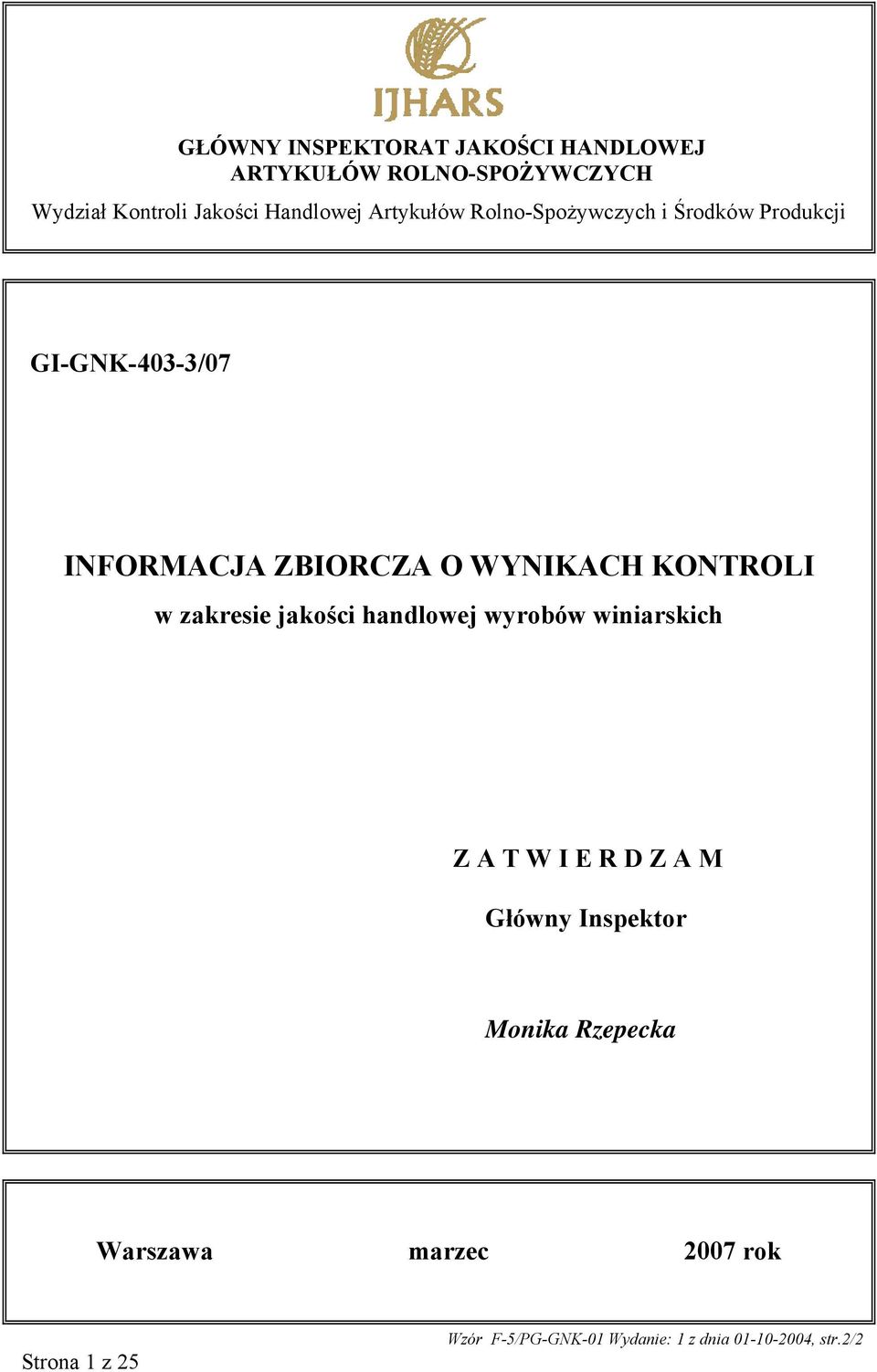 INFORMACJA ZBIORCZA O WYNIKACH KONTROLI w zakresie jakości handlowej wyrobów