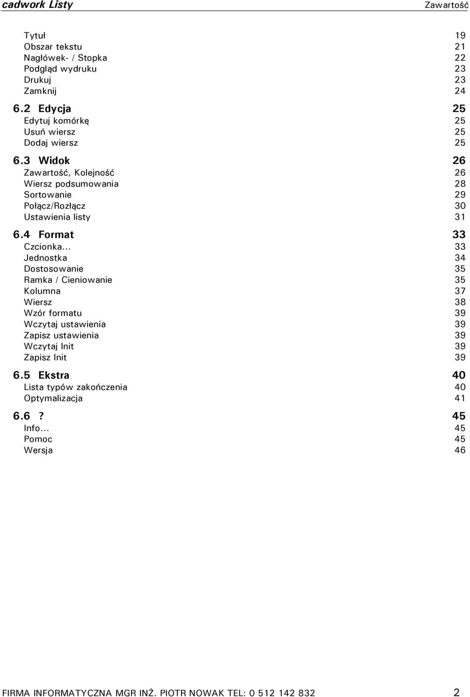 3 Widok 26 Zawartość, Kolejność 26 Wiersz podsumowania 28 Sortowanie 29 Połącz/Rozłącz 30 Ustawienia listy 31 6.4 Format 33 Czcionka.