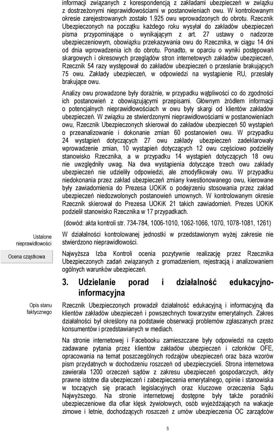 27 ustawy o nadzorze ubezpieczeniowym, obowiązku przekazywania owu do Rzecznika, w ciągu 14 dni od dnia wprowadzenia ich do obrotu.