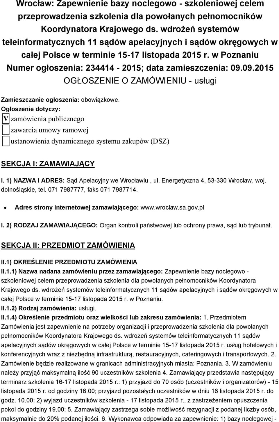 09.2015 OGŁOSZENIE O ZAMÓWIENIU - usługi Zamieszczanie ogłoszenia: obowiązkowe.