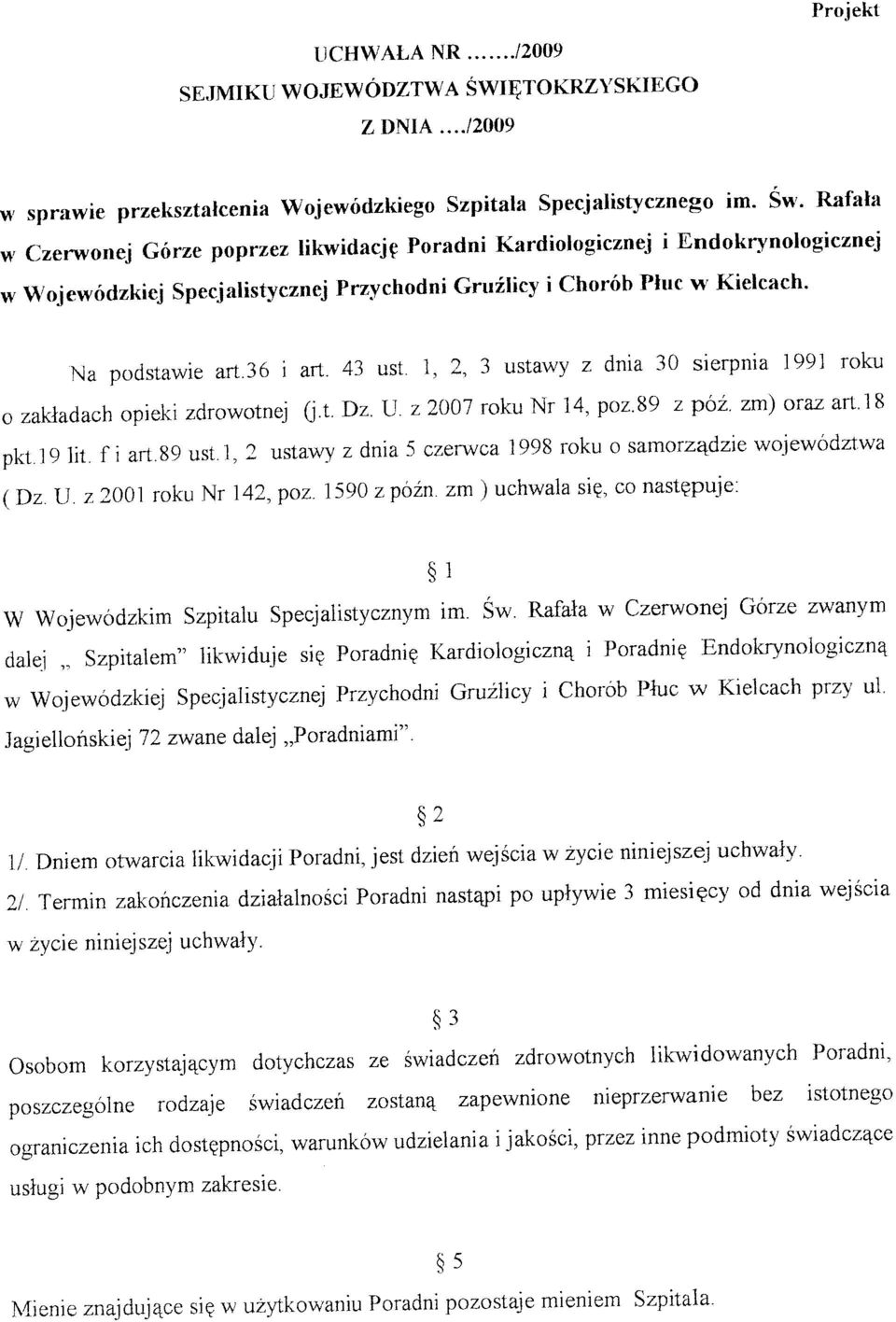 Specjalistyczncj Przvchodni Gruflicy i chor6b Pluc w'kielcach' Na podstawie art.36 i art. 43 ust. 7,2. 3 ustawy z dnia 30 sierpnia 1991 roku o zakjadach opieki zdrowotnej Q.t. Dz TJ.