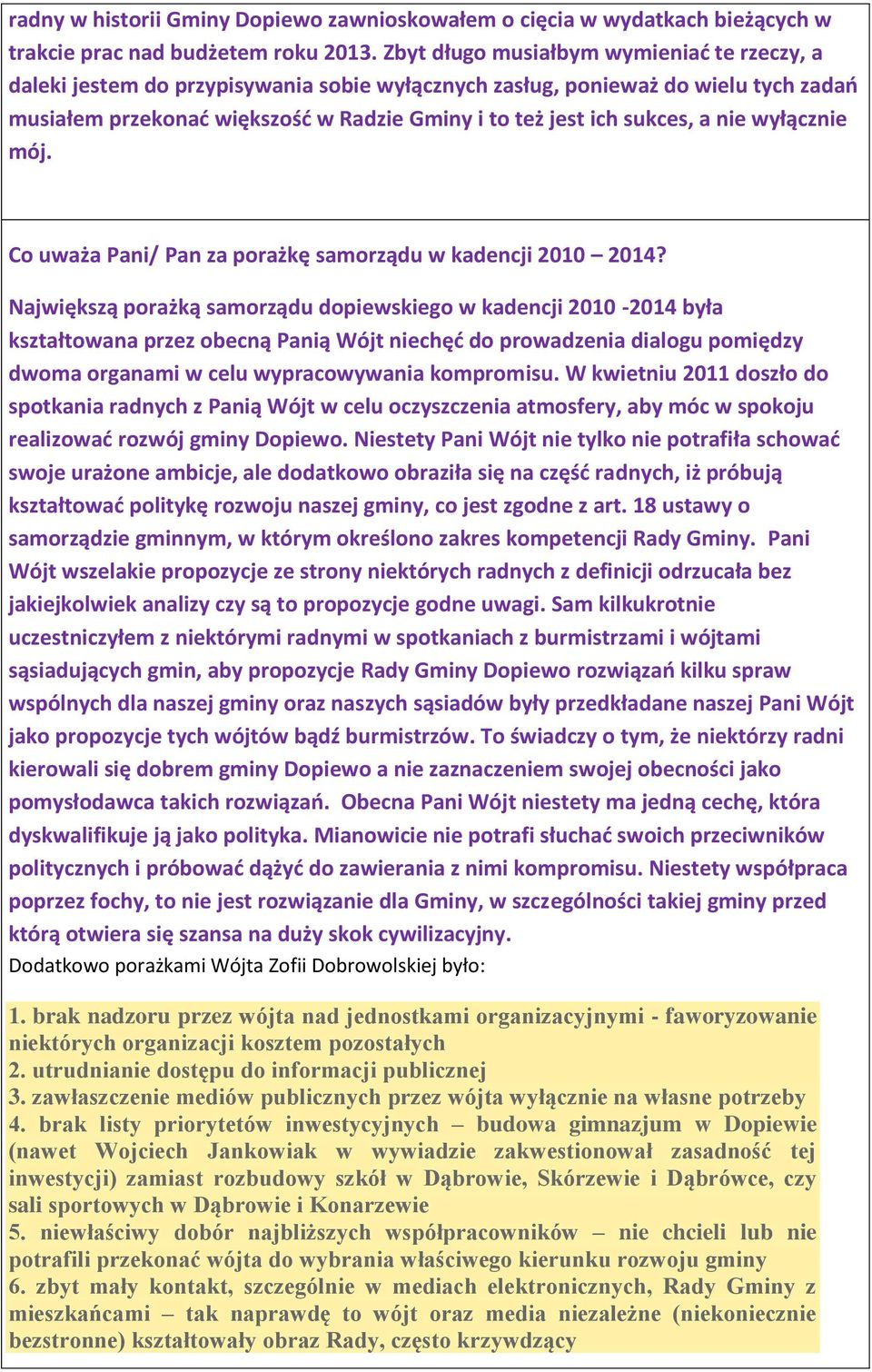 a nie wyłącznie mój. Co uważa Pani/ Pan za porażkę samorządu w kadencji 2010 2014?