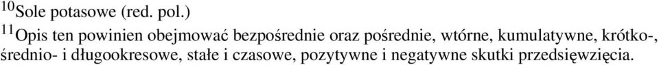 pośrednie, wtórne, kumulatywne, krótko-, średnio- i