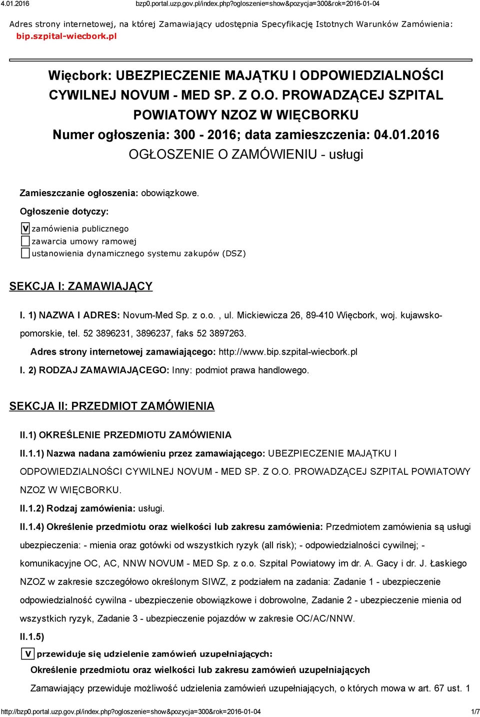 ; data zamieszczenia: 04.01.2016 OGŁOSZENIE O ZAMÓWIENIU usługi Zamieszczanie ogłoszenia: obowiązkowe.