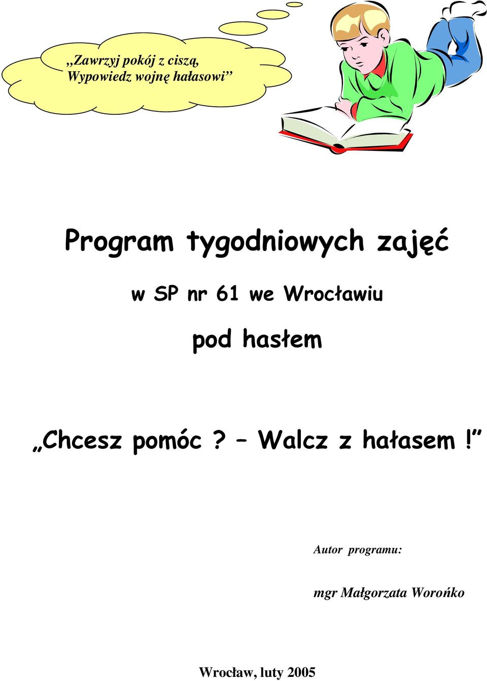 Wrocławiu pod hasłem Chcesz pomóc?