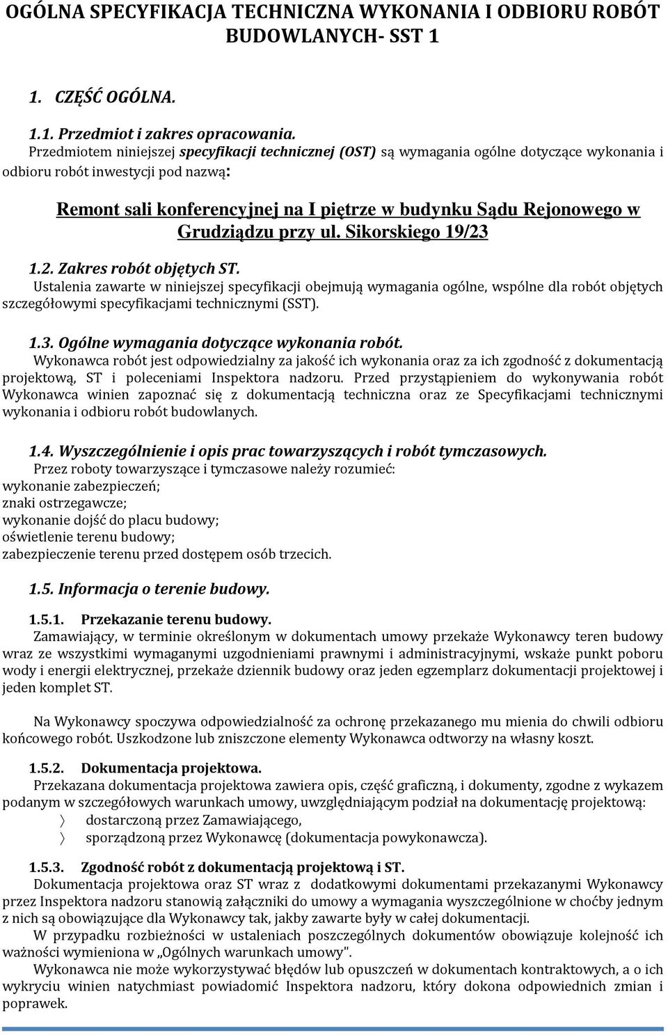 Grudziądzu przy ul. Sikorskiego 19/23 1.2. Zakres robót objętych ST.