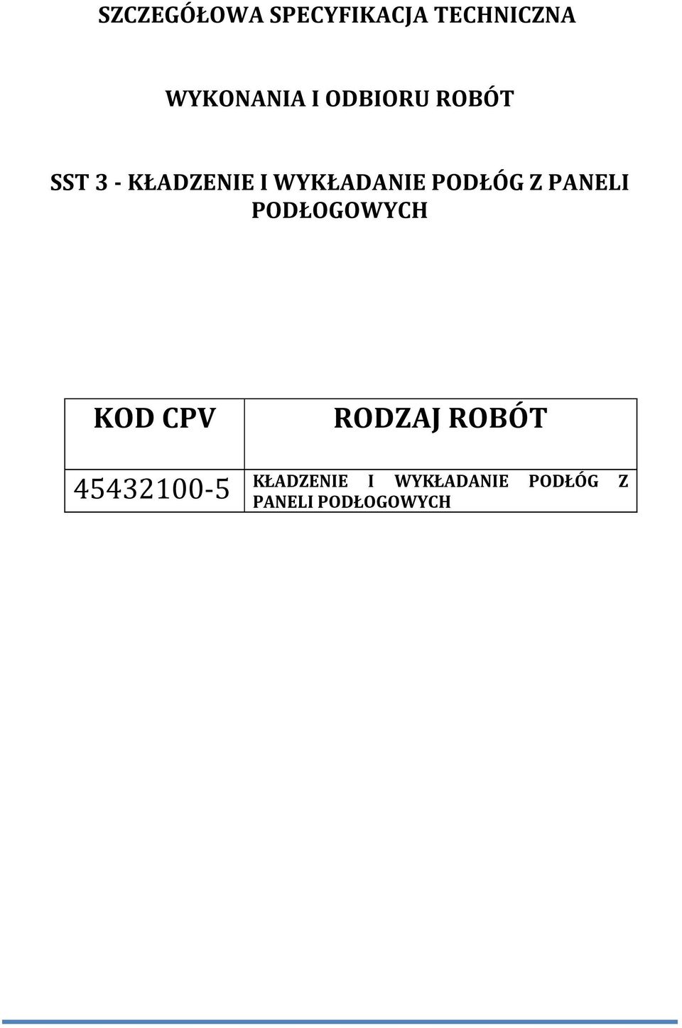 PODŁÓG Z PANELI PODŁOGOWYCH KOD CPV 45432100-5