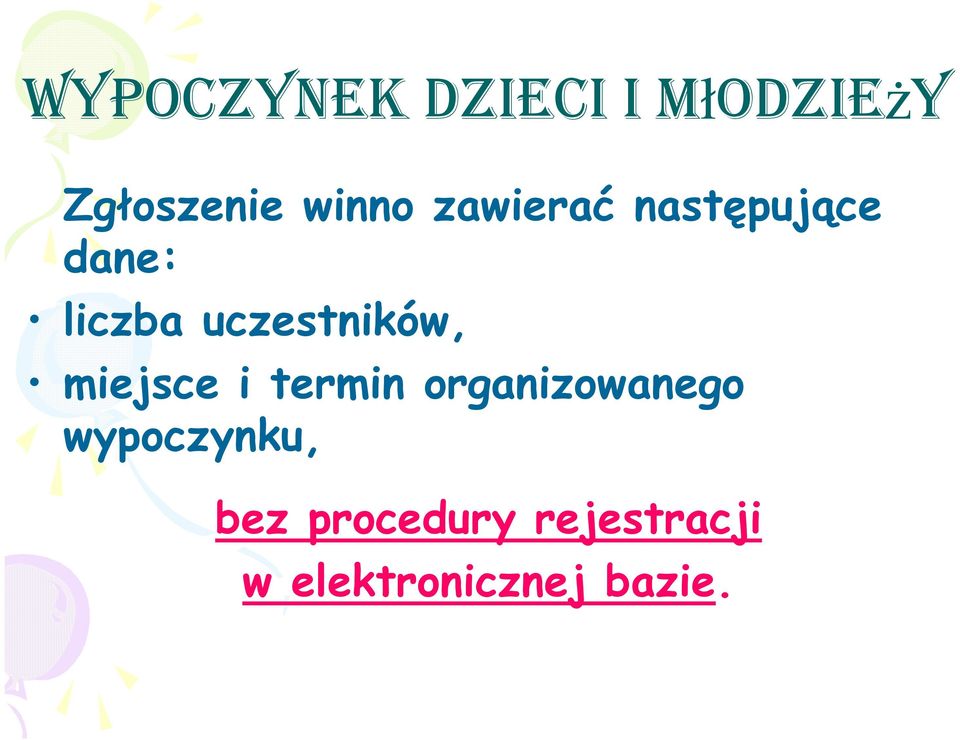 termin organizowanego wypoczynku, bez