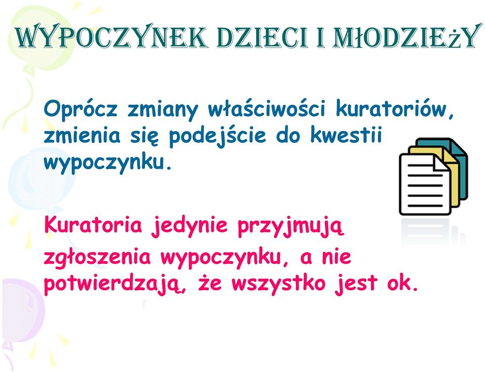 Kuratoria jedynie przyjmują zgłoszenia