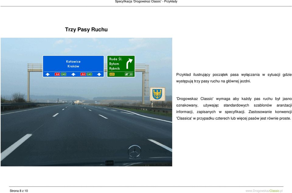 'Drogowskaz Classic' wymaga aby każdy pas ruchu był jasno oznakowany, używając standardowych