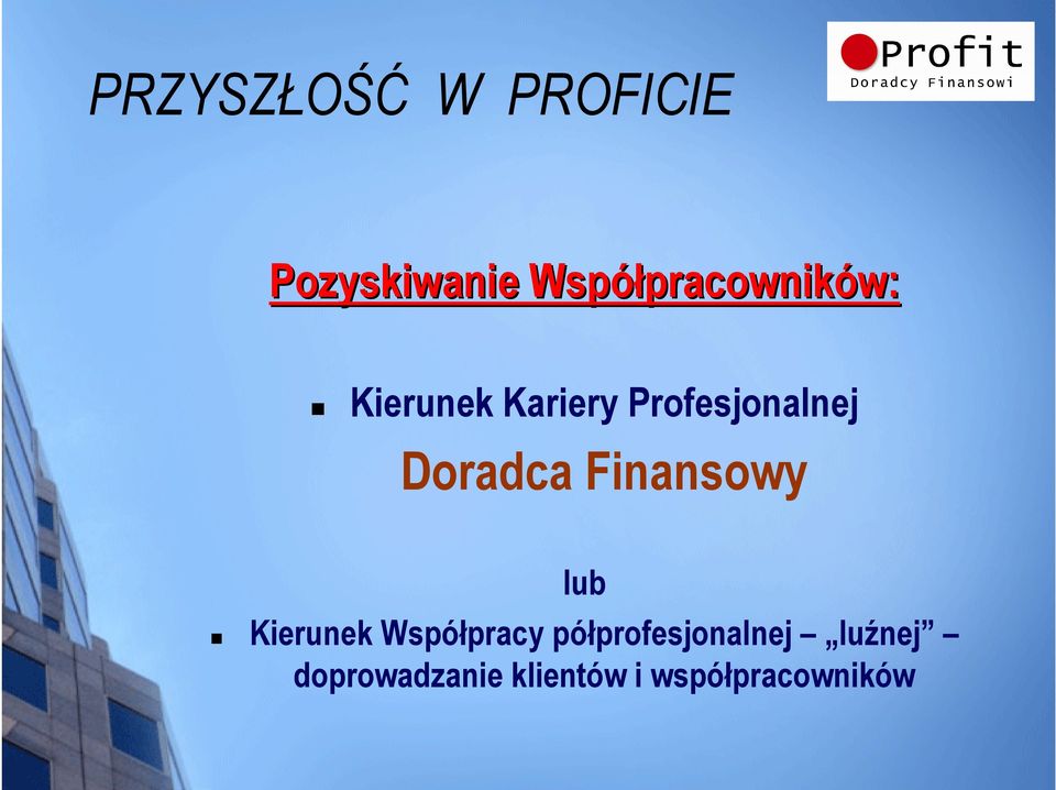 Doradca Finansowy lub Kierunek Współpracy