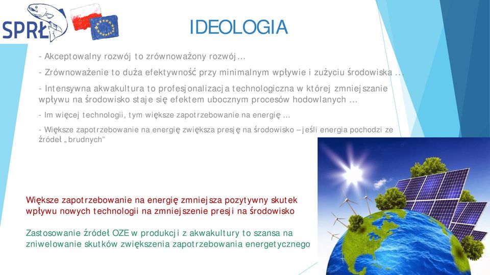 technologii, tym wi ksze zapotrzebowanie na energi - Wi ksze zapotrzebowanie na energi zwi ksza presj na rodowisko je li energia pochodzi ze róde brudnych Wi ksze