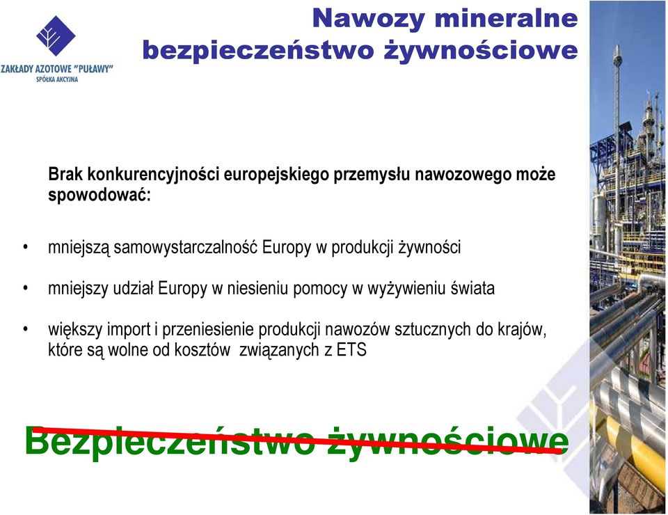 udział Europy w niesieniu pomocy w wyŝywieniu świata większy import i przeniesienie produkcji