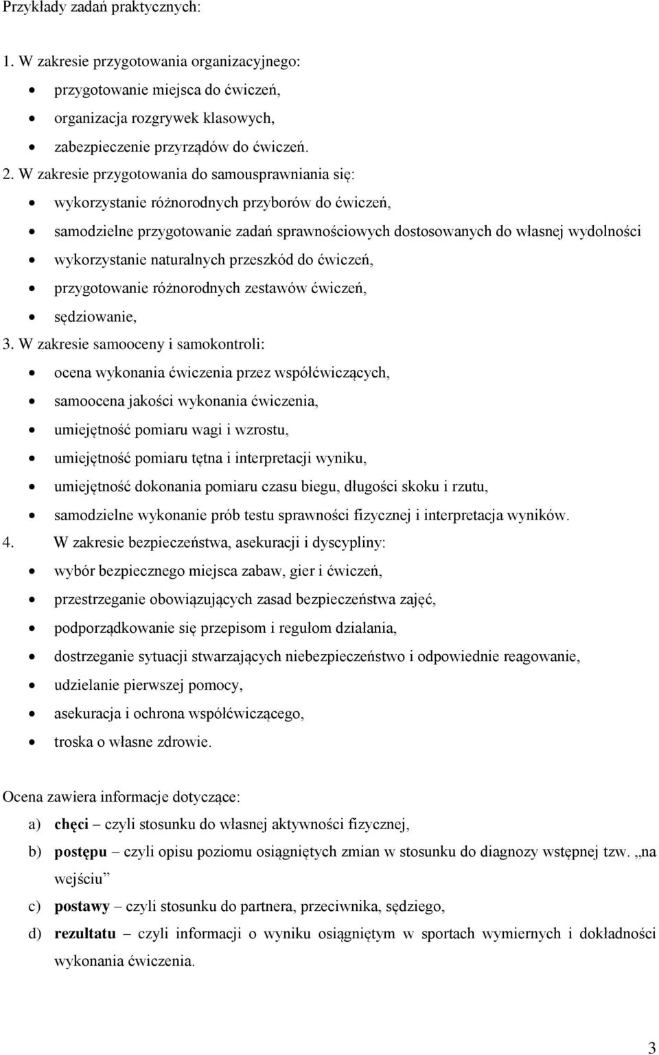 naturalnych przeszkód do ćwiczeń, przygotowanie różnorodnych zestawów ćwiczeń, sędziowanie, 3.