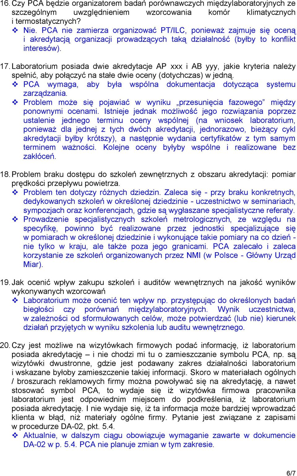 Laboratorium posiada dwie akredytacje AP xxx i AB yyy, jakie kryteria należy spełnić, aby połączyć na stałe dwie oceny (dotychczas) w jedną.