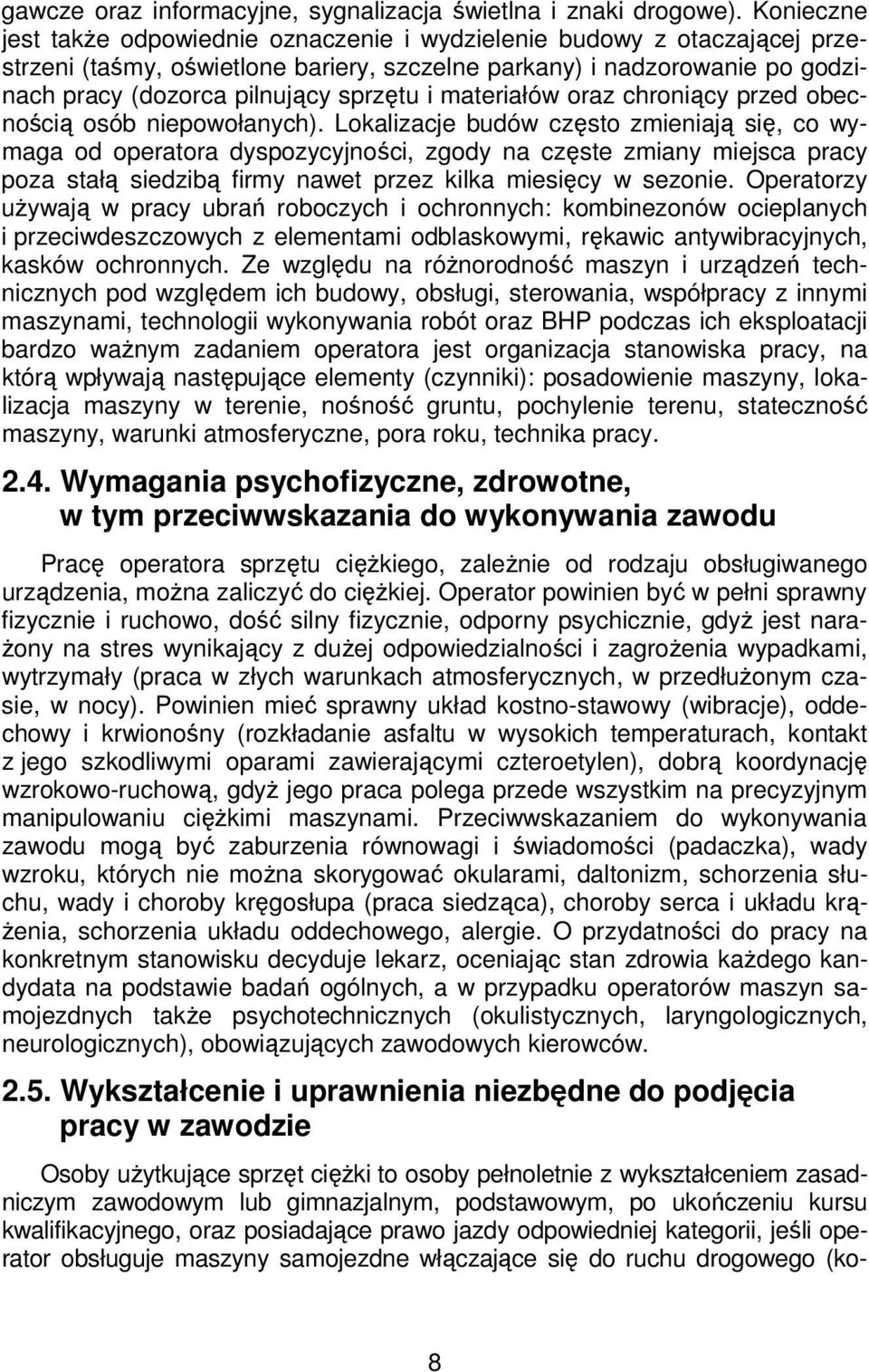 materiałów oraz chroniący przed obecnością osób niepowołanych).