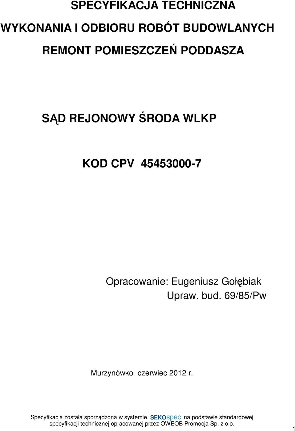 ŚRODA WLKP KOD CPV 45453000-7 Opracowanie: Eugeniusz