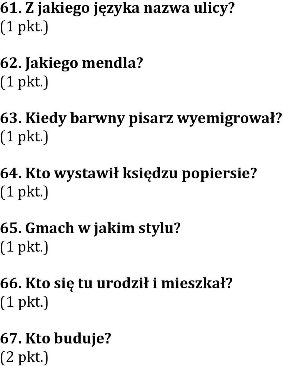 Kto wystawił księdzu popiersie? 65.