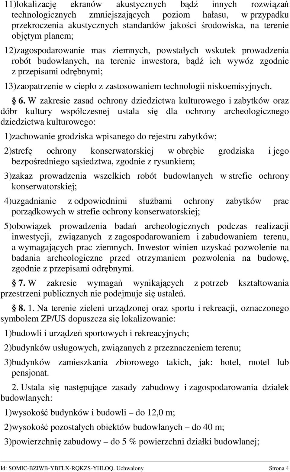 zastosowaniem technologii niskoemisyjnych. 6.