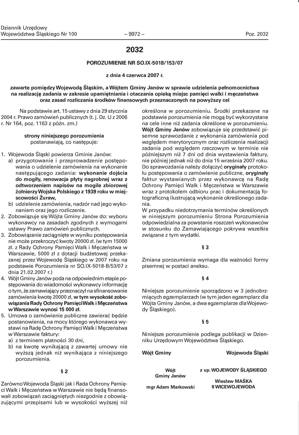 zasad rozliczania środków finansowych przeznaczonych na powyższy cel Na podstawie art. 15 ustawy z dnia 29 stycznia 2004 r. Prawo zamówień publicznych (t. j. Dz. U z 2006 r. Nr 164, poz. 1163 z późn.