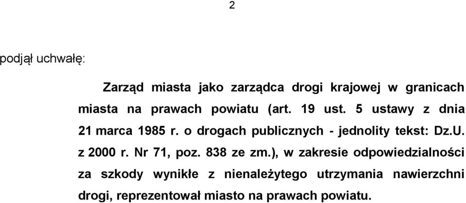 o drogach publicznych - jednolity tekst: Dz.U. z 2000 r. Nr 71, poz. 838 ze zm.