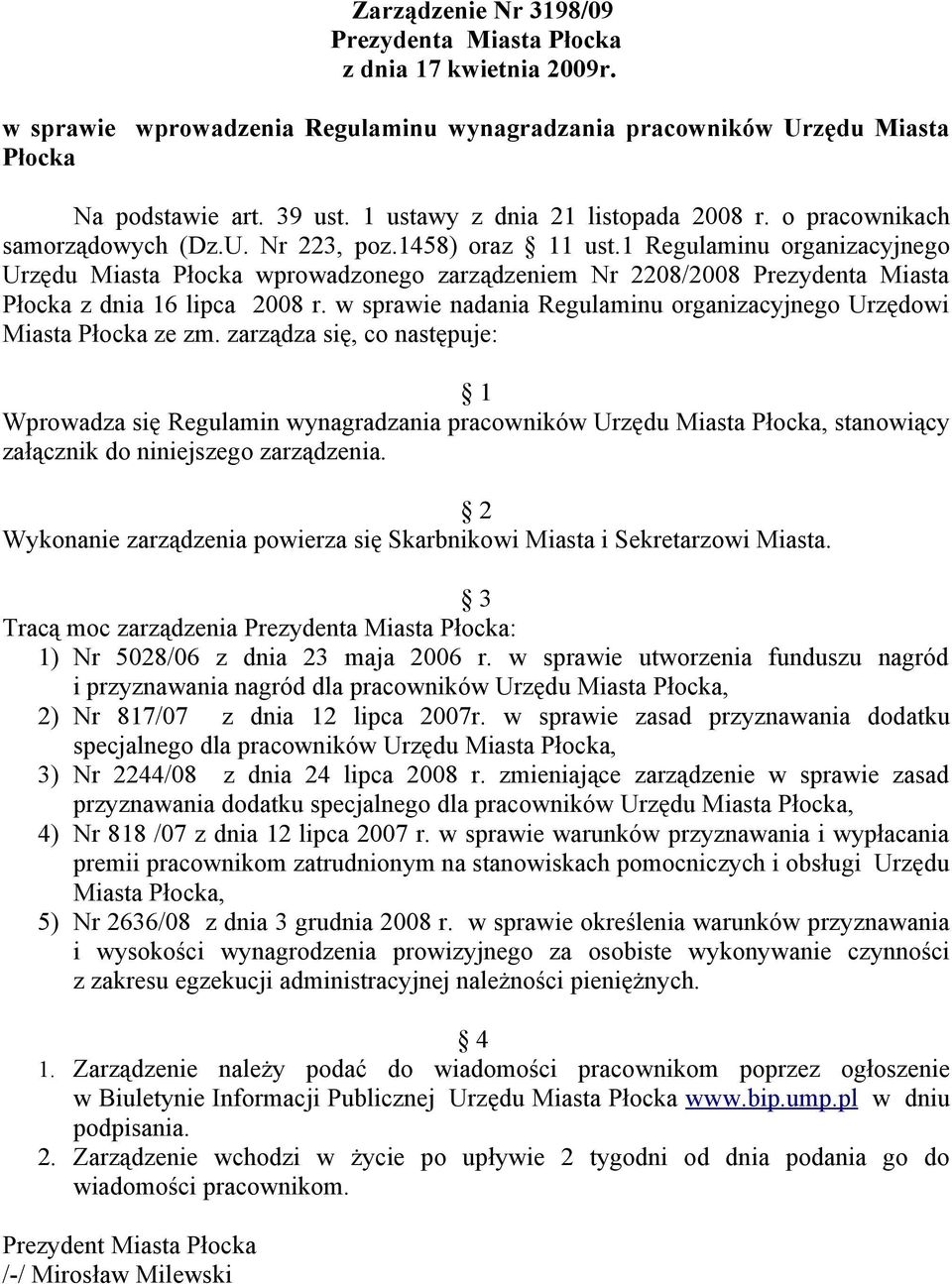 1 Regulaminu organizacyjnego Urzędu Miasta Płocka wprowadzonego zarządzeniem Nr 2208/2008 Prezydenta Miasta Płocka z dnia 16 lipca 2008 r.