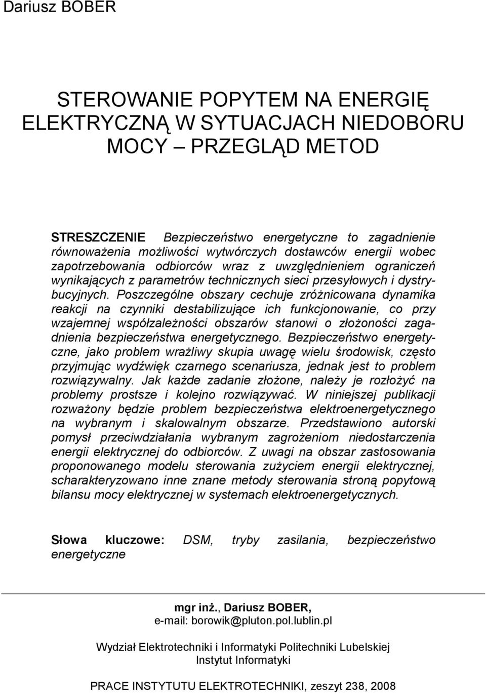 Poszczególne obszary cechuje zróŝnicowana dynamika reakcji na czynniki destabilizujące ich funkcjonowanie, co przy wzajemnej współzaleŝności obszarów stanowi o złoŝoności zagadnienia bezpieczeństwa