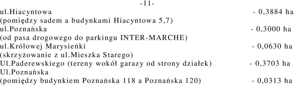 królowej Marysieńki (skrzyŝowanie z ul.mieszka Starego) Ul.