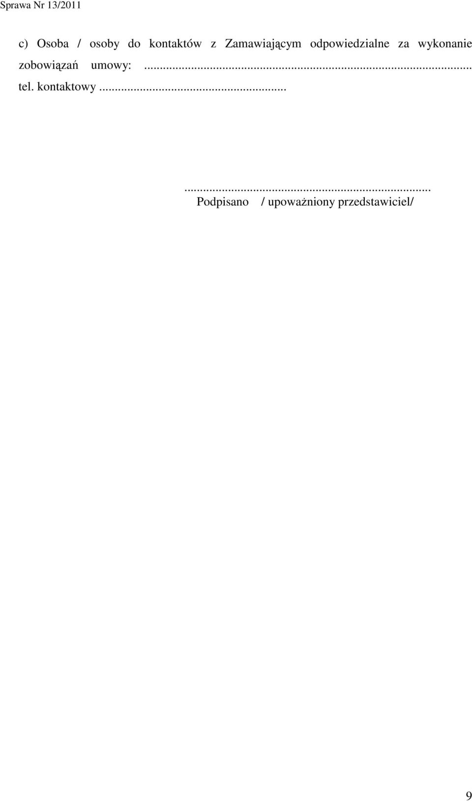 wykonanie zobowiązań umowy:... tel.