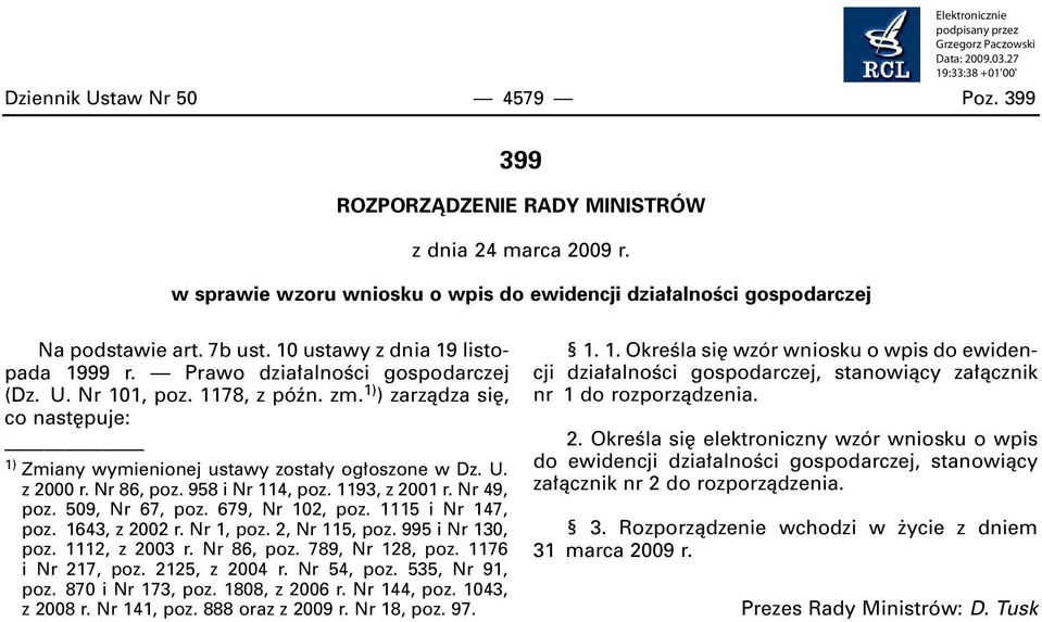 Nr 86, poz. 958 i Nr 114, poz. 1193, z 2001 r. Nr 49, poz. 509, Nr 67, poz. 679, Nr 102, poz. 1115 i Nr 147, poz. 1643, z 2002 r. Nr 1, poz. 2, Nr 115, poz. 995 i Nr 130, poz. 1112, z 2003 r.