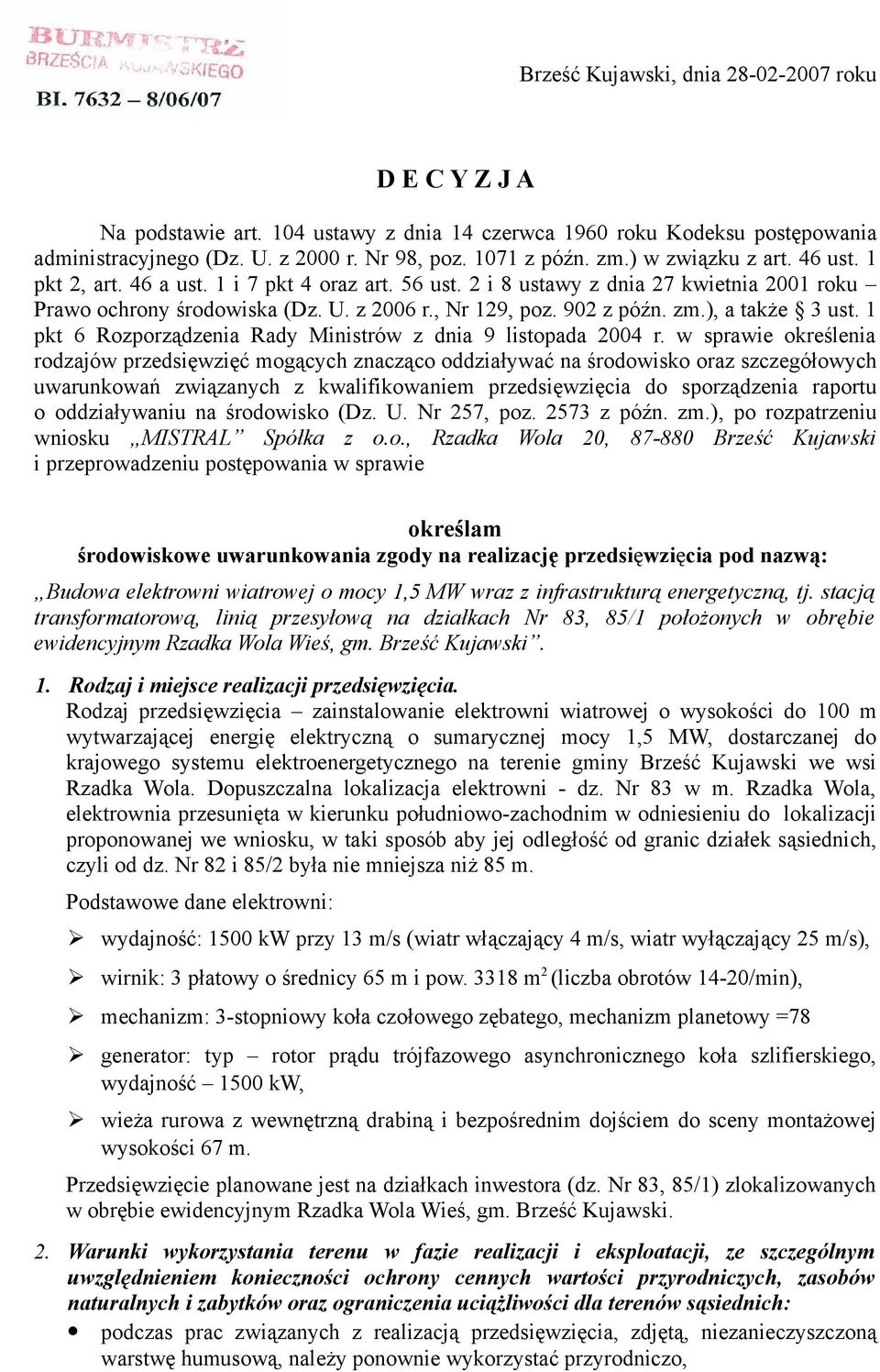 ), a także 3 ust. 1 pkt 6 Rozporządzenia Rady Ministrów z dnia 9 listopada 2004 r.