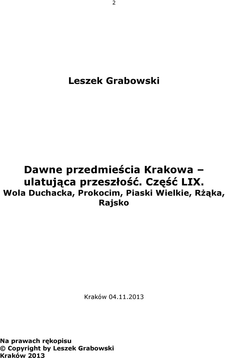 Wola Duchacka, Prokocim, Piaski Wielkie, Rżąka,