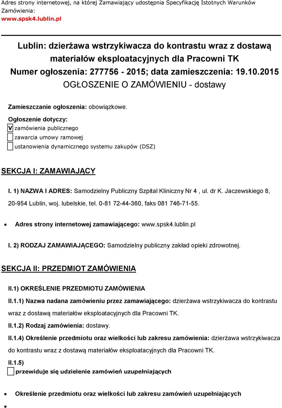 2015 OGŁOSZENIE O ZAMÓWIENIU - dstawy Zamieszczanie głszenia: bwiązkwe.