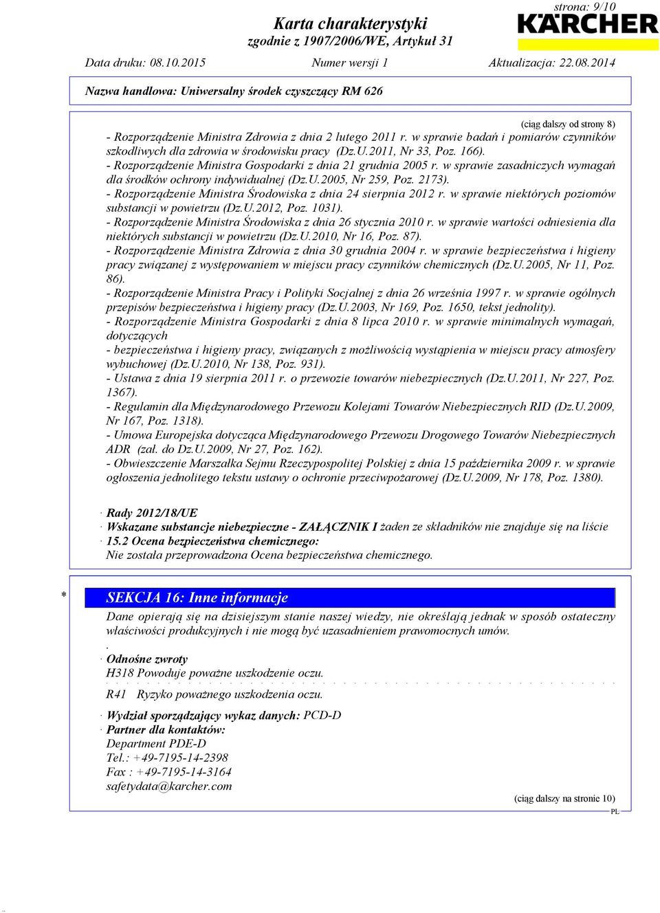 - Rozporządzenie Ministra Środowiska z dnia 24 sierpnia 2012 r. w sprawie niektórych poziomów substancji w powietrzu (Dz.U.2012, Poz. 1031).