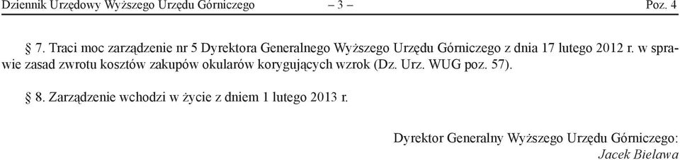 lutego 2012 r. w sprawie zasad zwrotu kosztów zakupów okularów korygujących wzrok (Dz. Urz.