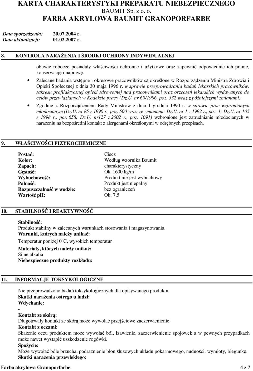 w sprawie przeprowadzania badań lekarskich pracowników, zakresu profilaktycznej opieki zdrowotnej nad pracownikami oraz orzeczeń lekarskich wydawanych do celów przewidzianych w Kodeksie pracy (Dz.U.