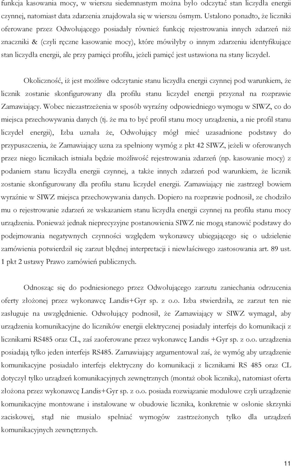 identyfikujące stan liczydła energii, ale przy pamięci profilu, jeŝeli pamięć jest ustawiona na stany liczydeł.