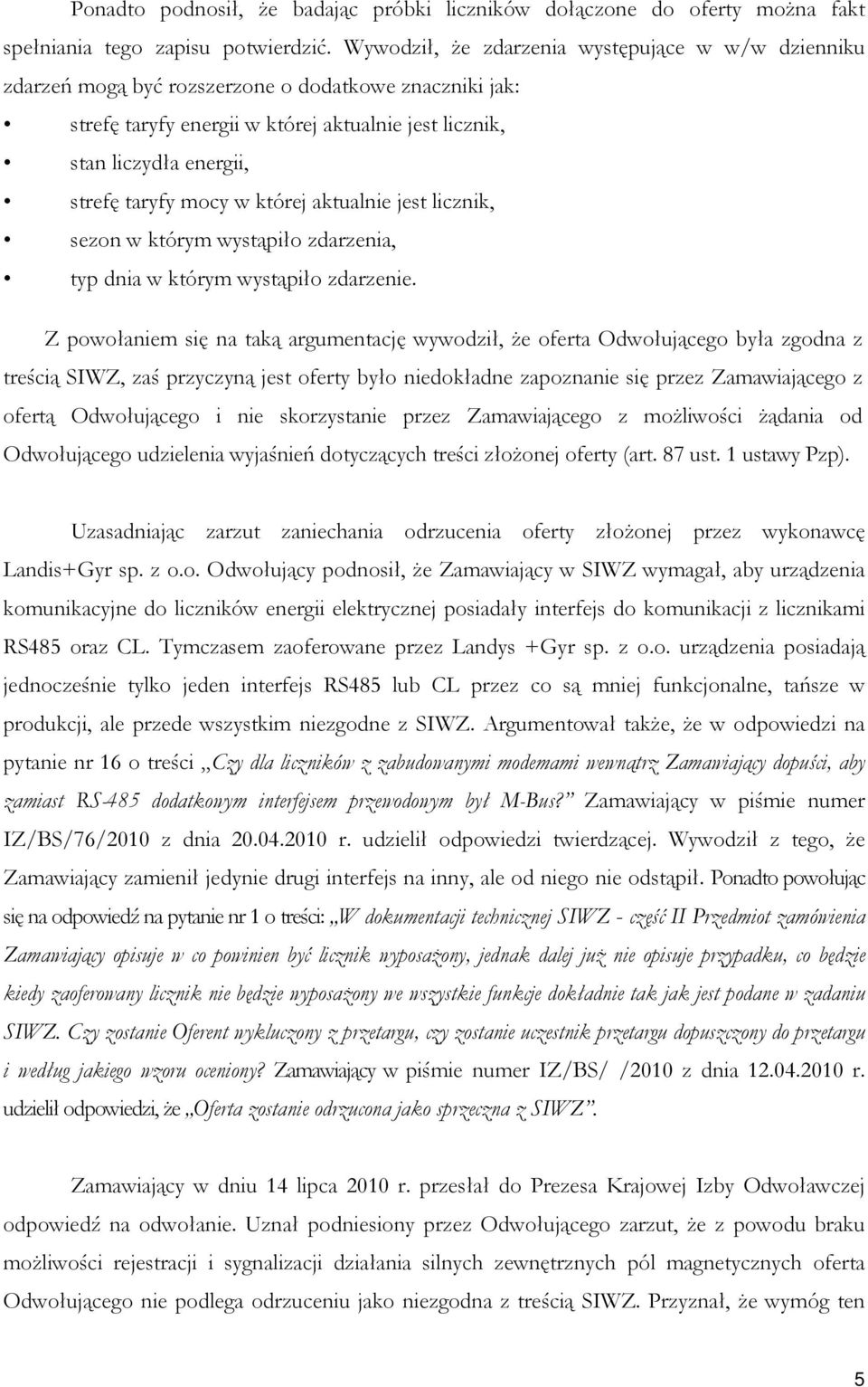 mocy w której aktualnie jest licznik, sezon w którym wystąpiło zdarzenia, typ dnia w którym wystąpiło zdarzenie.